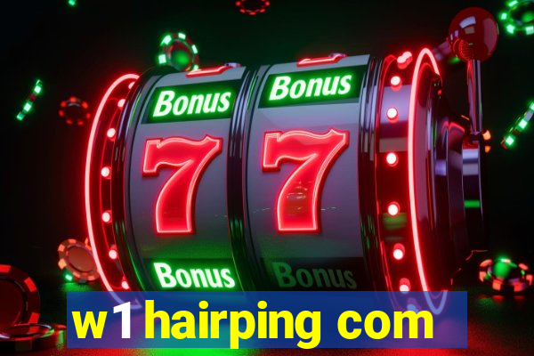 w1 hairping com